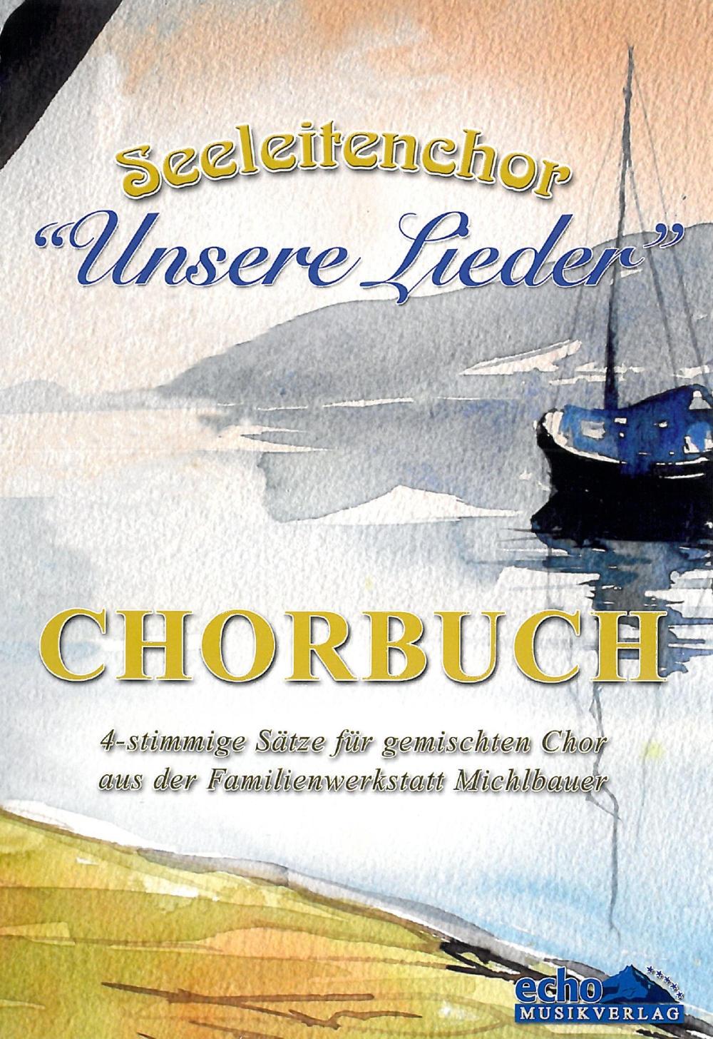 Seeleitenchor - Chorbuch