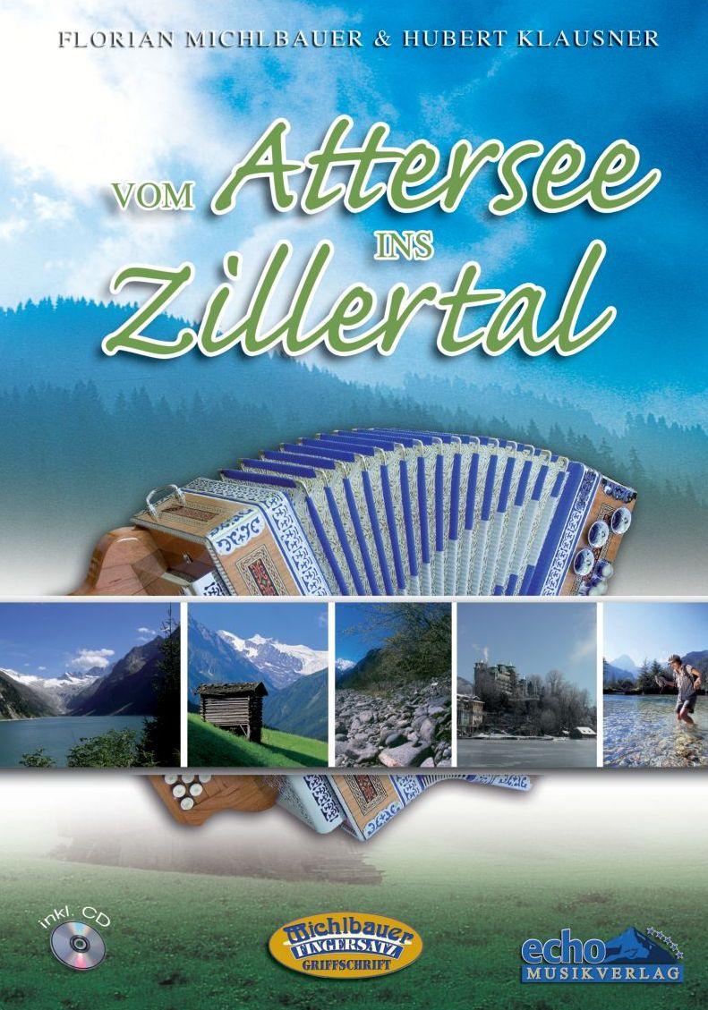Vom Attersee ins Zillertal