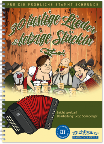 30 lustige Lieder und fetzige Stückln