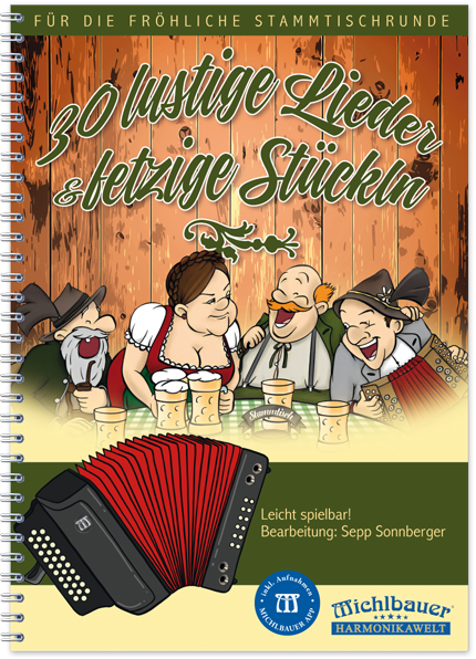 30 lustige Lieder und fetzige Stückln